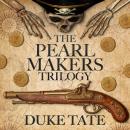The Pearlmakers Trilogy Audiobook