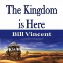 The Kingdom is Here Audiobook