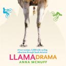 Llama Drama: A two-woman, 5,500-mile cycling adventure through South America, Anna Mcnuff