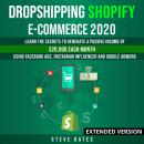 Dropshipping Shopify E-commerce 2020 Extended Version: Learn the Secrets to Generate a Passive Incom Audiobook
