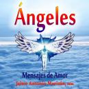 Ángeles: Mensajes de amor Audiobook