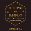 Beekeeping for Beginners: Backyard Beekeeping Guide: All Methods and Techniques to Raise Your Bee Co Audiobook