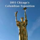 1893 Chicago's Columbian Exposition: Arts and Culture on the Doorstep of the 20th Century Audiobook