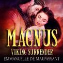 Magnus: a Viking Warrior Romance, Emmanuelle De Maupassant