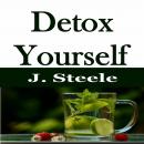 Detox Yourself Audiobook