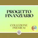 [Italian] - PROGETTO FINANZIARIO: COLLEZIONE PREMIUM (3 LIBRI)