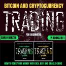 BITCOIN AND CRYPTOCURRENCY TRADING FOR BEGINNERS: HOW TO 100X YOUR MONEY WITH DEX, DEFI AND ORACLE COINS | 2 BOOKS IN 1