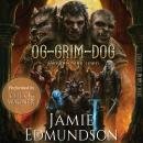 Og-Grim-Dog and The Dark Lord: A Darkly Humorous Fantasy Tale, Jamie Edmundson