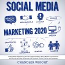 Social Media Marketing 2020: Cutting-Edge Strategies to Grow Your Personal Brand, Reach Millions of  Audiobook