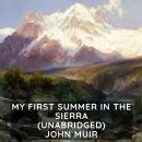 My First Summer in the Sierra (Unabridged) Audiobook