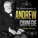 The Autobiography of Andrew Carnegie Audiobook