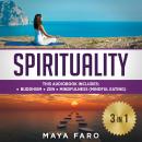 Spirituality: 3 in 1 Bundle: Buddhism, Zen and Mindfulness (Mindful Eating) Audiobook