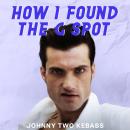 How I Found The G Spot Audiobook