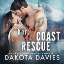 Her Wild Coast Rescue: A Small Town Medical Romance, Dakota Davies
