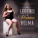 The Legend of Voluptuous Velma: : A BBW (Big Beautiful Woman) Erotica Short Story with Farting, Burp Audiobook