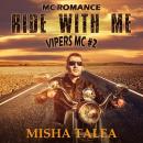 MC Romance: Ride With Me Audiobook