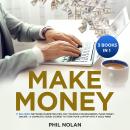 Make Money 3 Books in 1: It includes: Network Marketing Pro, Day Trading for Beginners, Make Money O Audiobook