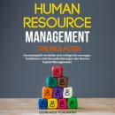 Human Resource Management – Grundlagen: Humankapital verstehen und erfolgreich managen. Funktionen u Audiobook