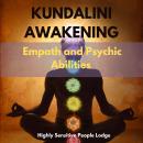 Kundalini Awakening, Empath and Psychic Abilities: Guided Meditations to Open Your Third Eye,Develop Audiobook