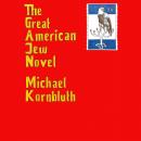 The Great American Jew Novel Audiobook