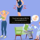 Naturopathie Anamnèse: Comment faire une bonne anamnèse ? Audiobook
