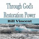 Through God's Restoration Power: Nothing is Wasted Audiobook