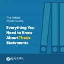 The Official Pocket Guide: Everything You Need to Know About Thesis Statements Audiobook