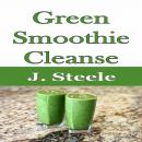 Green Smoothie Cleanse Audiobook