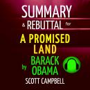 Summary & Rebuttal for A Promised Land by Barack Obama Audiobook