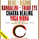 REIKI • QIGONG • KUNDALINI • THIRD EYE • CHAKRA HEALING • YOGA NIDRA. 7 Days to Mindfulness.: Japan, Audiobook