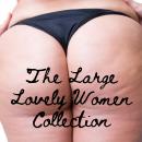 The Large Lovely Women Collection: A Series of Short Stories featuring Big Beautiful Women Farting,  Audiobook