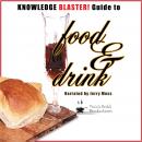 Knowledge BLASTER! Guide to Food and Drink Audiobook