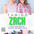 Taming Zach: A Young Adult Sports Romance Audiobook