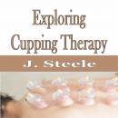 Exploring Cupping Therapy Audiobook