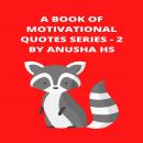 A Book of Motivational Quotes: From various sources