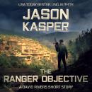 The Ranger Objective: An American Mercenary Short Story Audiobook