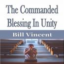 The Commanded Blessing In Unity Audiobook
