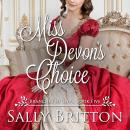 Miss Devon's Choice: A Regency Romance, Sally Britton