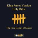 King James Version Holy Bible - The Five Books of Moses Audiobook