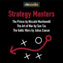 Strategy Masters: The Prince, The Art of War, and The Gallic Wars Audiobook