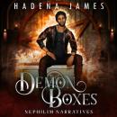 Demon Boxes: Nephilim Narratives, Book 3 Audiobook