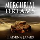 Mercurial Dreams: Dreams & Reality Series, Book 3 Audiobook