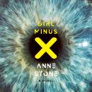 Girl Minus X: A Novel Audiobook