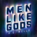 Men Like Gods Audiobook