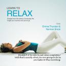Learn to Relax: Escape from the Stress of Everyday Life, Forget Your Worries and Just Let Go Audiobook