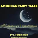 American Fairy Tales, L. Frank Baum