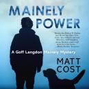 Mainely Power: A Goff Langdon Mainely Mystery Audiobook