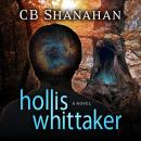 Hollis Whittaker: A Novel Audiobook