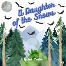 A Daughter of the Snows Audiobook