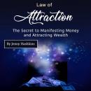 Law of Attraction: The Secret to Manifesting Money and Attracting Wealth, Jenny Hashkins